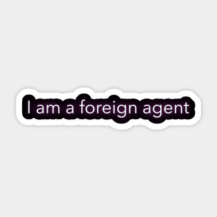 Quote "I am a foreign agent" Sticker